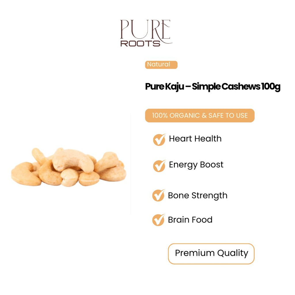 Pure Kaju – Simple Cashews 100g
